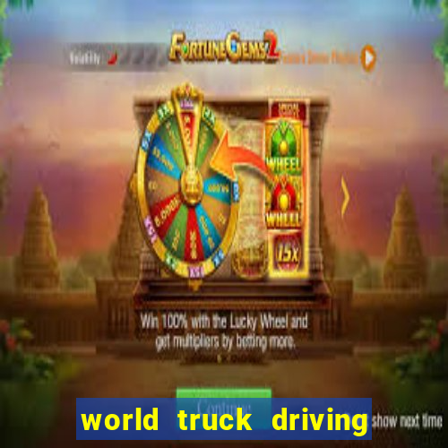 world truck driving simulator dinheiro infinito